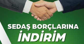 SEDAŞ’tan 2025 Yılı ve Öncesi İcra Borçlarına İndirim Fırsatı