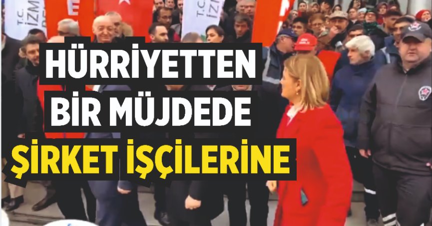 Hürriyet’ten bir müjde de şirket işçilerine