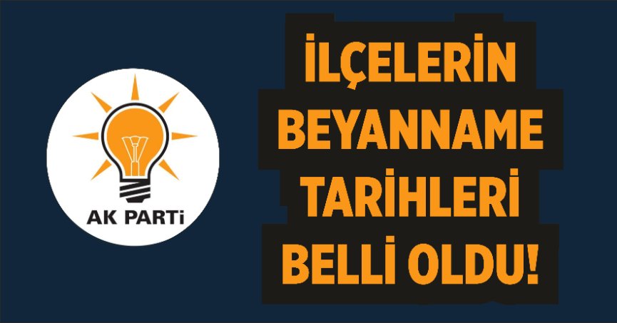 Beyannamelerini o tarihlerde açıklayacaklar
