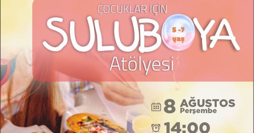 İLK ATÖLYE ETKİNLİĞİ 25 TEMMUZ’DA