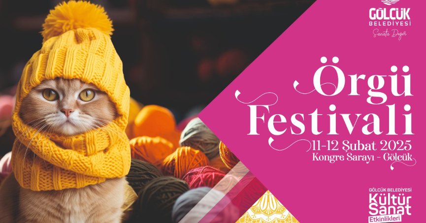 GÖLCÜK BELEDİYESİ ÖRGÜ FESTİVALİ PROGRAMI BELİRLENDİ
