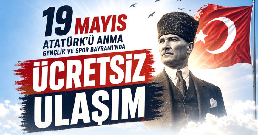 19 Mayıs’ta toplu taşıma ücretsiz