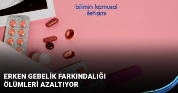 Gebelikte erken farkındalık ölümleri azaltıyor.