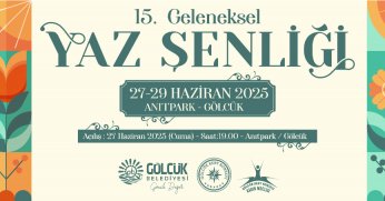 15. GELENEKSEL YAZ ŞENLİĞİ GÖLCÜK'TE BAŞLIYOR