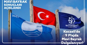 Kocaeli’de 9 plaja “Mavi Bayrak” gururu