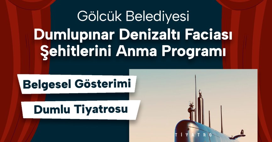 Dumlupınar Faciası Gölcük'te Tiyatro Sahnesinde Canlandırılacak